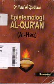 Epistemologi Al Qur'an (Al Haq)