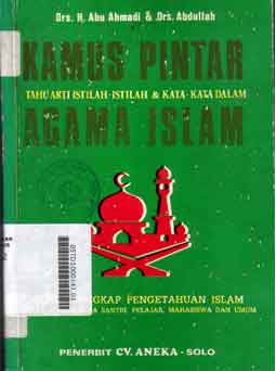 Kamus Pintar Tahu arti Istilah-Istilah Agama Islam : kamus lengkap pengetahuan islam