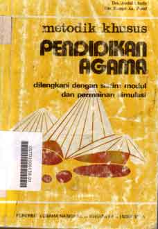 Metodik Khusus Pendidikan Agama : dilengkapi dengan sistim modul dan permainan simulasi