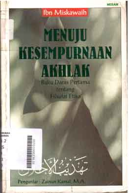 Menuju Kesempurnaan Akhlak : buku daras pertama tentang filsafat etika