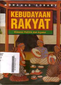 Kebudayaan Rakyat : dimensi politik dan agama