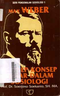 Max Weber : konsep-konsep dasar dalam sosiologi