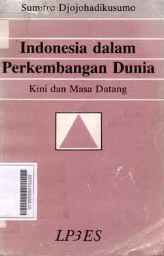 Indonesia Dalam Perkembangan Dunia : kini dan masa datang