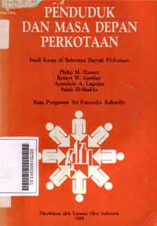 Penduduk Dan Masa Depan Perkotaan : studi kasus di beberapa daerah perkotaan