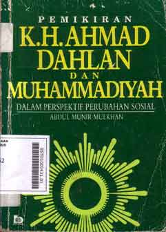 Pemikiran K.H. Ahmad Dahlan dan Muhammadiyah : dalam perspektif perubahan sosial