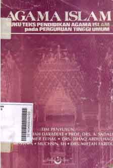 Agama Islam : buku teks pendidikan agama Islam pada perguruan tinggi umum