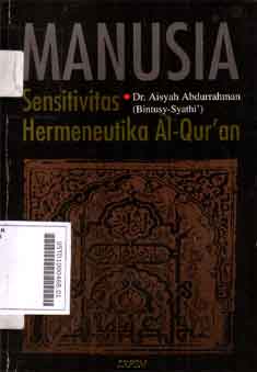 Manusia Sensitivitas Hermeneutika Al Qur'an