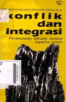 Konflik dan Integrasi : perbedaan faham dalam agama Islam