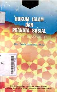 Hukum Islam dan Pranata Sosial : dirasah islamiyah III