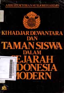 Ki Hadjar Dewantara Dan Taman Siswa Dalam Sejarah Indonesia Modern