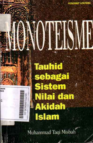 Monoteisme : tauhid sebagai sistem nilai dan akidah Islam