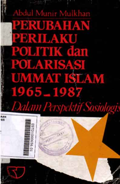 Perubahan Perilaku Politik dan Polarisasi Ummat Islam 1965-1987: dalam perspektif sosiologis