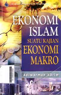 Ekonomi Islam: suatu kajian ekonomi makro