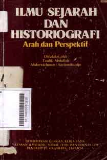 Ilmu Sejarah Dan Historiografi : arah dan perspektif