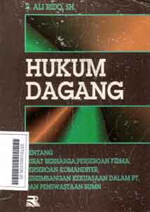 Hukum Dagang : tentang surat berharga, perseroan firma, perseroan komanditer, keseimbangan kekuasaan dalam PT, dan penswastaan BUMN