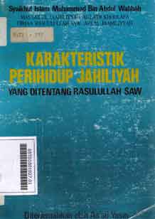 Karakteristik Perihidup Jahiliyah : yang ditentang Rasulullah SAW