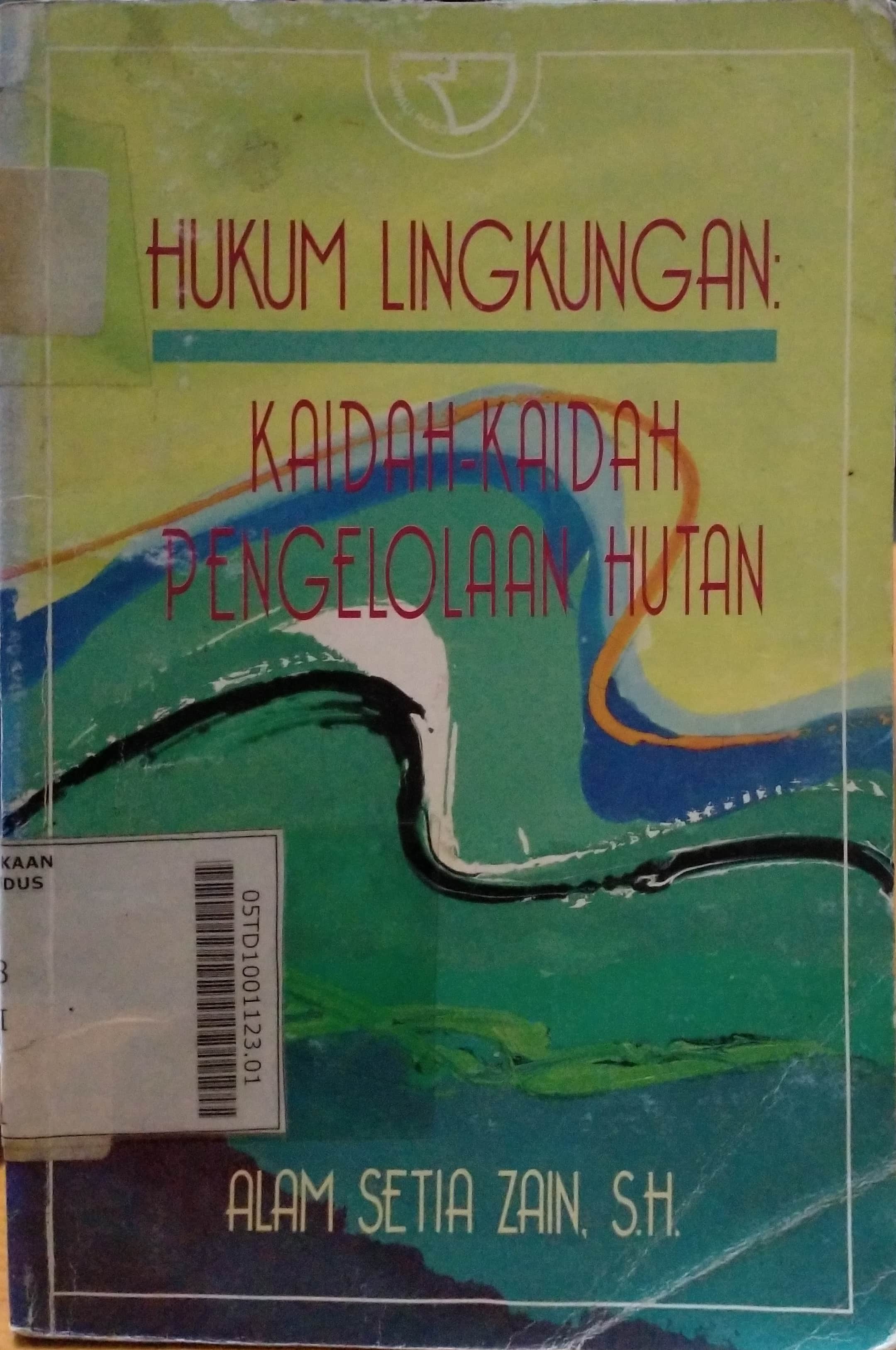 Hukum Lingkungan : Kaidah-kaidah pengelolaan hutan