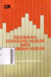 Kegunaan Sosiologi Hukum Bagi Kalangan Hukum