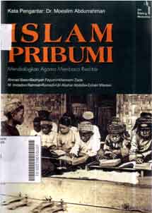 Islam pribumi : mendialogkan agama membaca realitas