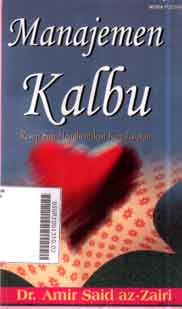 Manajemen  Kalbu : resep sufi menghentikan kemaksiatan