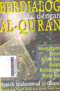 Berdialog Dengan Al Quran : memahami pesan kitab suci dalam kehidupan masa kini