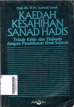 Kaedah Kesahihan Sanad Hadis : telaah kritis dan tinjauan dengan pendekatan ilmu sejarah