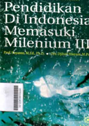 Refleksi dan Reformasi Pendidikan Di Indonesia Memasuki Milenium III