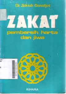 Zakat : pembersih harta dan jiwa