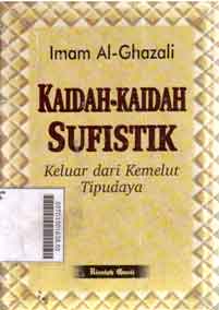 Kaidah-Kaidah Sufistik : keluar dari kemelut tipudaya