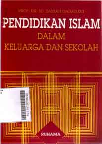 Pendidikan Islam : dalam keluarga dan sekolah