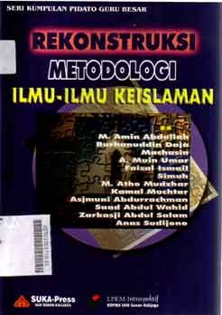 Rekonstruksi Metodologi Ilmu-Ilmu Keislaman