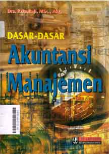 Dasar-Dasar Akuntansi Manajemen