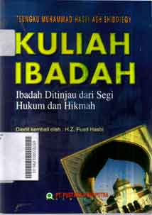 Kuliah Ibadah : ibadah ditinjau dari segi hukum dan hikmah