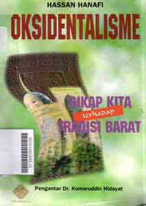 Oksidentalisme : sikap kita terhadap tradisi barat