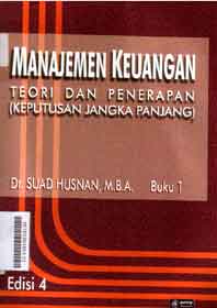 Manajemen Keuangan : teori dan penerapan (keputusan jangka panjang)