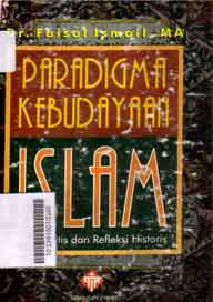 Paradigma Kebudayaan Islam : studi kritis dan refleksi historis