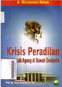 Krisis Peradilan : mahkamah agung di bawah Soeharto