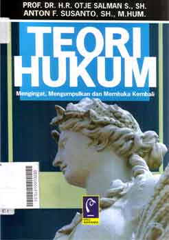 Teori Hukum : mengingat, mengumpulkan dan membuka kembali