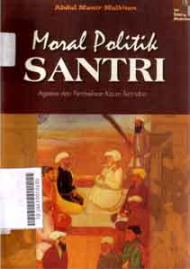 Moral Politik Santri : agama dan pembelaan kaum tertindas