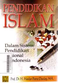 Pendidikan Islam : dalam sistem pendidikan nasional di Indonesia