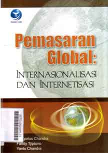 Pemasaran Global : internasionalisasi dan internetisasi