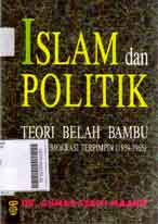 Islam dan Politik : teori belah bambu masa demokrasi terpimpin