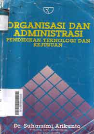 Organisasi Dan Administrasi : pendidikan teknologi dan kejuruan