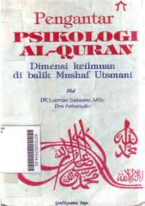 Pengantar Psikologi Al Qur'an : dimensi keilmuan di balik mushaf Utsmani