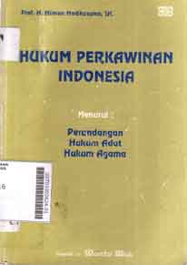 Hukum Perkawinan Indonesia menurut  : perundangan hukum adat hukum agama