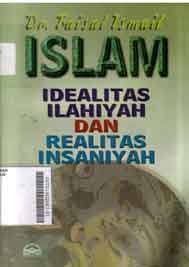 Islam Idealitas Ilahiyah Dan Realitas Insaniyah