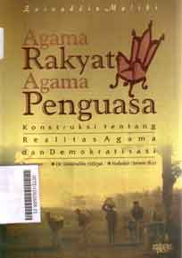 Agama Rakyat Agama Penguasa : konstruksi tentang realitas agama dan demokratisasi