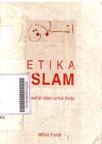 Etika Islam : nasehat Islam untuk anda