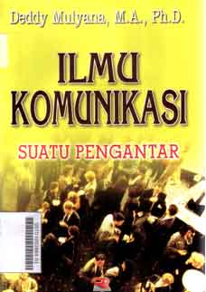 Ilmu komunikasi : suatu pengantar