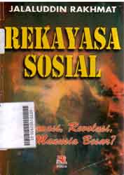 Rekayasa Sosial : reformasi, revolusi, atau manusia besar?